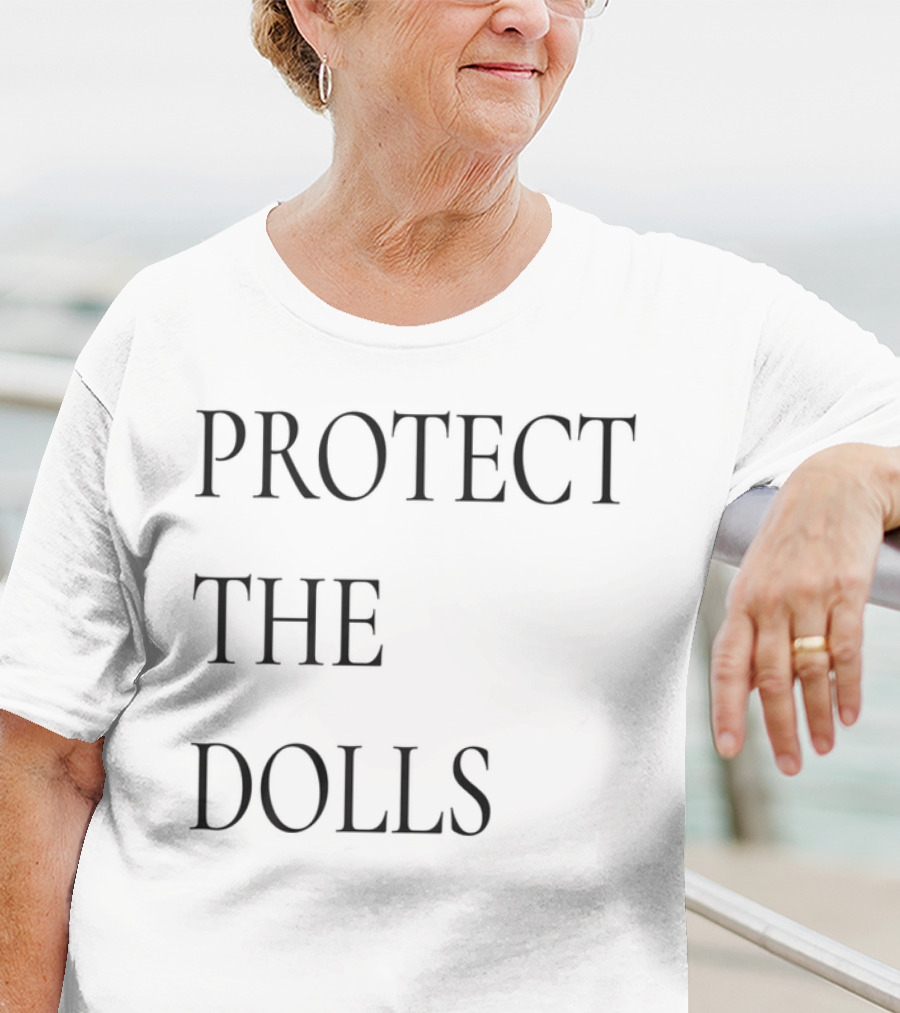 PROTECT THE DOLLS T-Shirt
