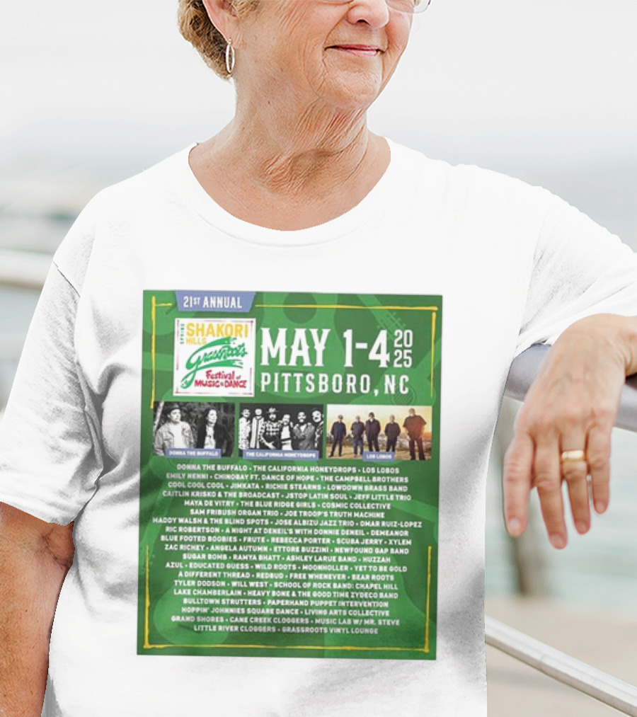 21st Annual Shakori Hills Grassroots Festival Music Dance May 1-4 2025 Pittsboro NC Donna The Buffalo The California Honeydrops Los Lobos T-Shirt