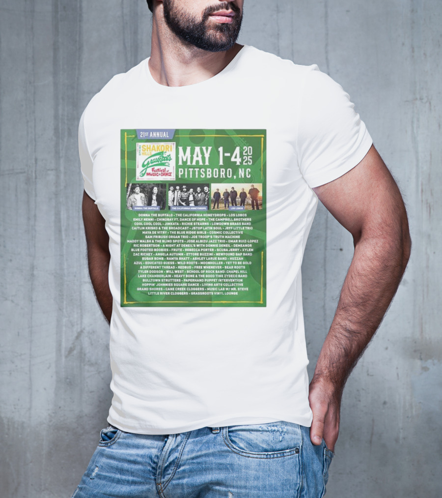 21st Annual Shakori Hills Grassroots Festival Music Dance May 1-4 2025 Pittsboro NC Donna The Buffalo The California Honeydrops Los Lobos T-Shirt
