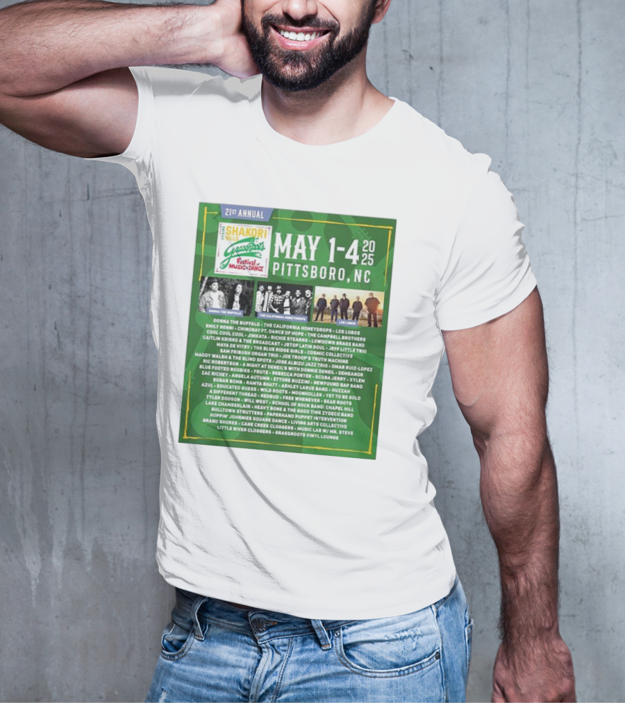 21st Annual Shakori Hills Grassroots Festival Music Dance May 1-4 2025 Pittsboro NC Donna The Buffalo The California Honeydrops Los Lobos T-Shirt