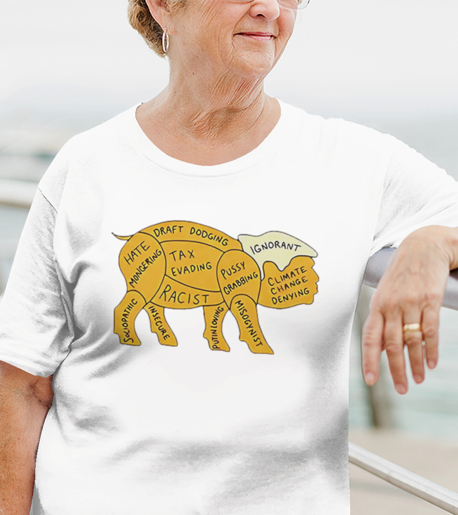 Racist Ignorant Tax Evading Insecure Pig Parody T-Shirt
