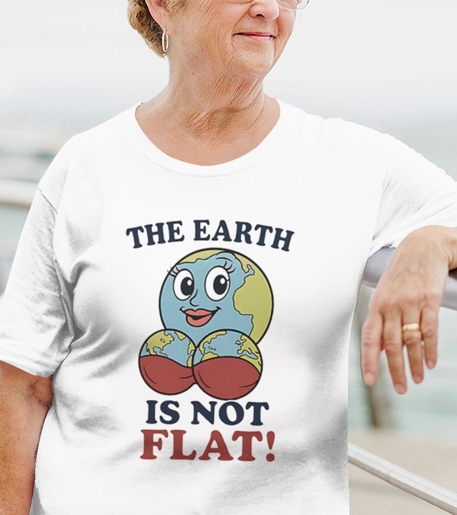 The Earth Is Not Flat Funny Globe Character T-Shirt