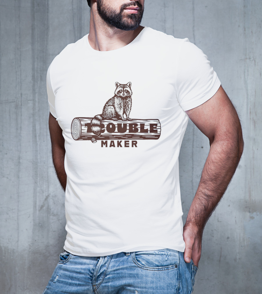 Trouble Maker Raccoon On Log T-Shirt