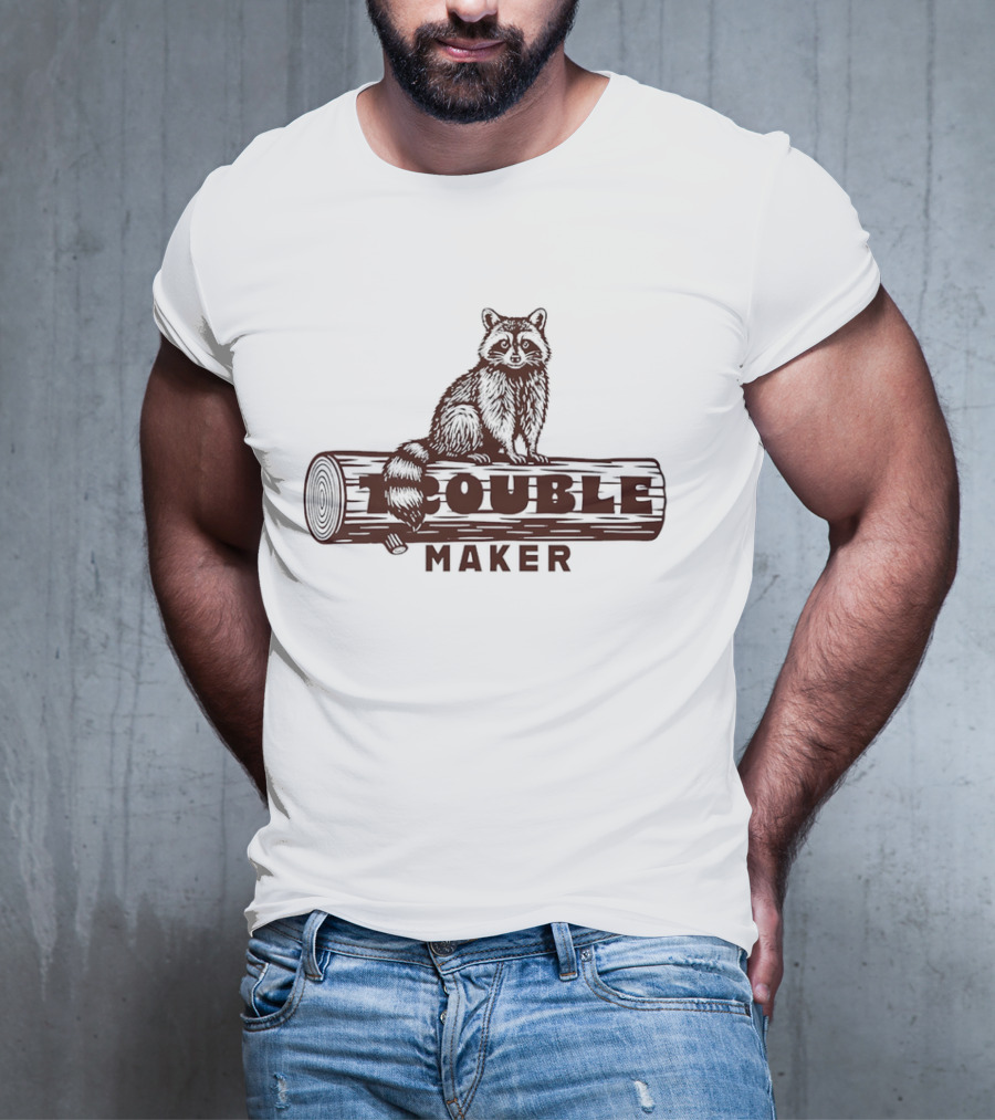 Trouble Maker Raccoon On Log T-Shirt