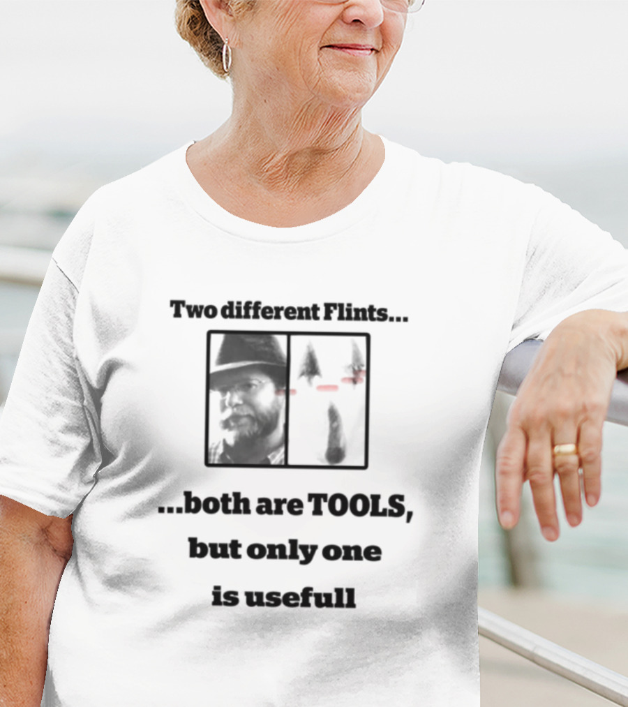 Two Different Flints Both Are Tools But Only One Is Useful T-Shirt