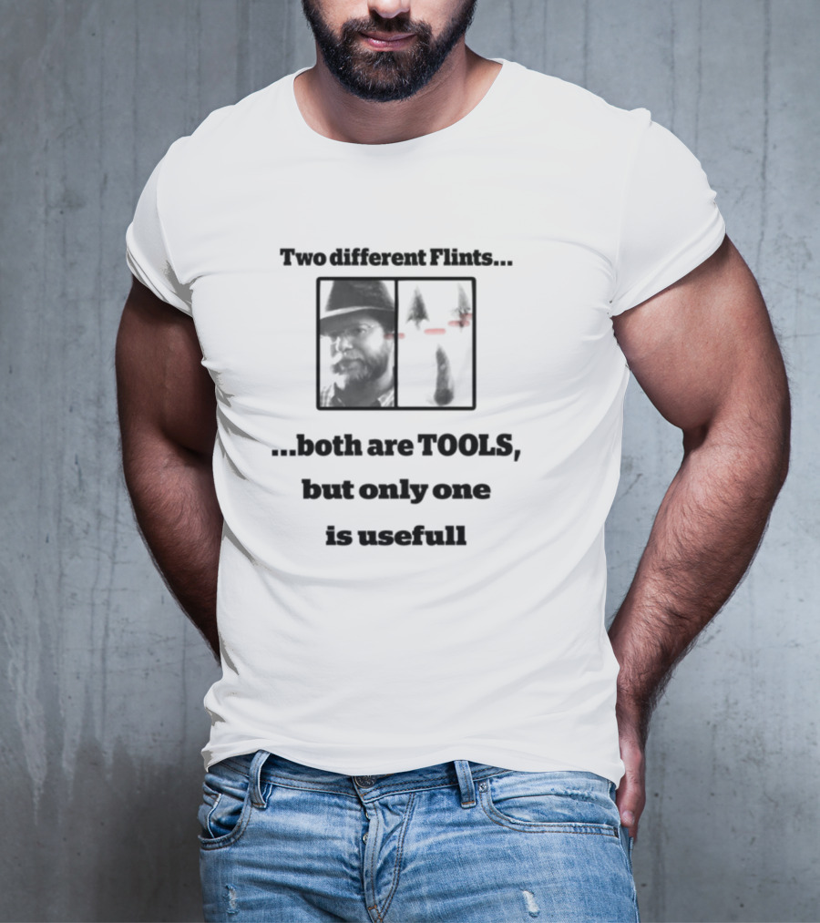 Two Different Flints Both Are Tools But Only One Is Useful T-Shirt