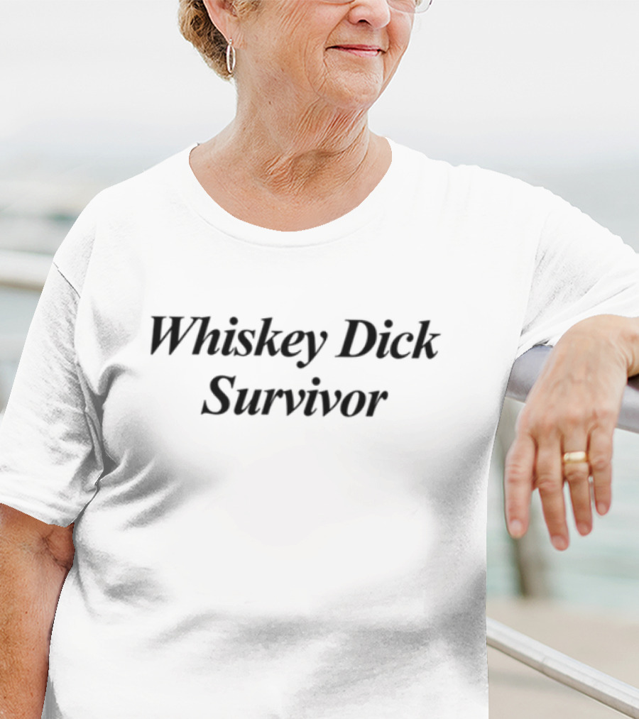 Whiskey Dick Survivor T-Shirt