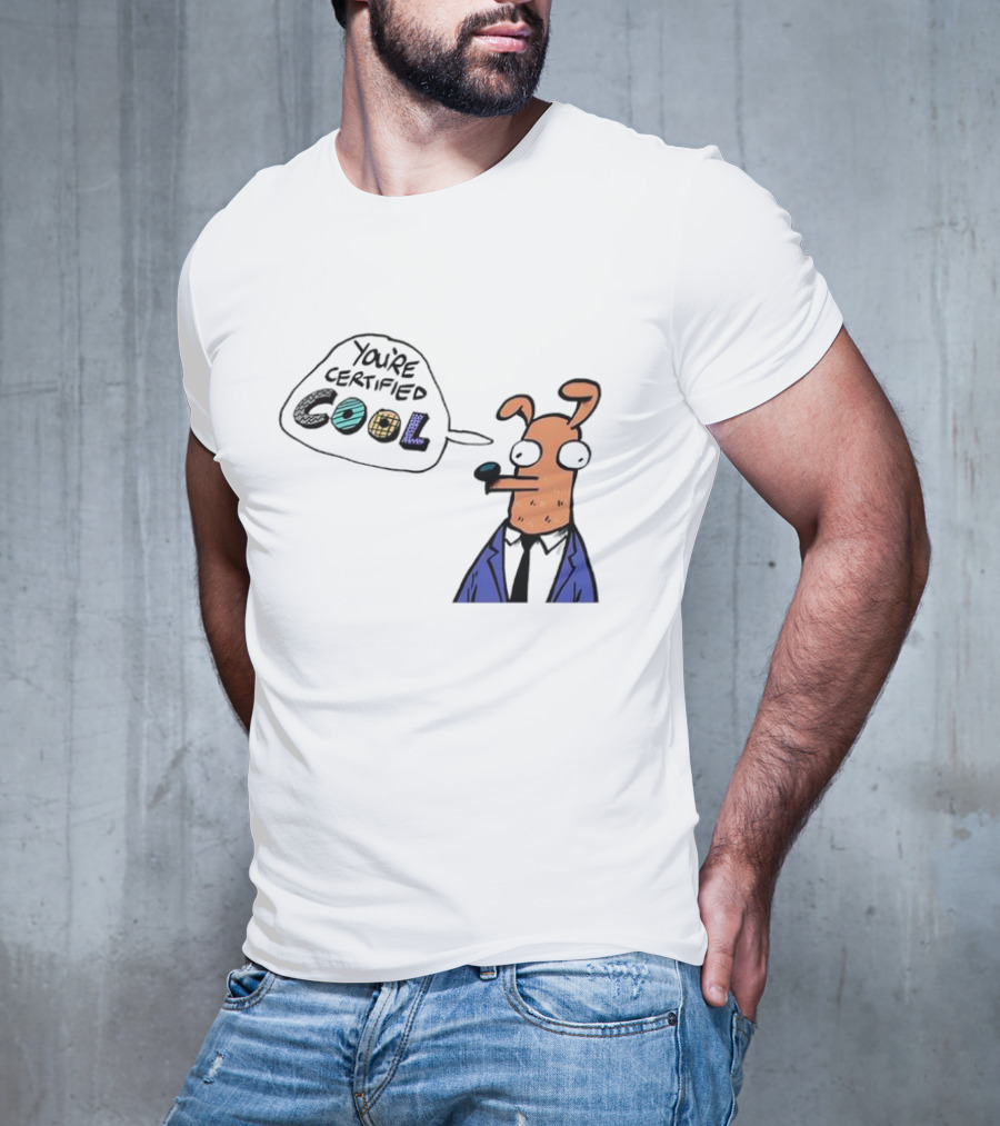 You're Certified Cool Stylized Cartoon Character With Sunglasses T-Shirt