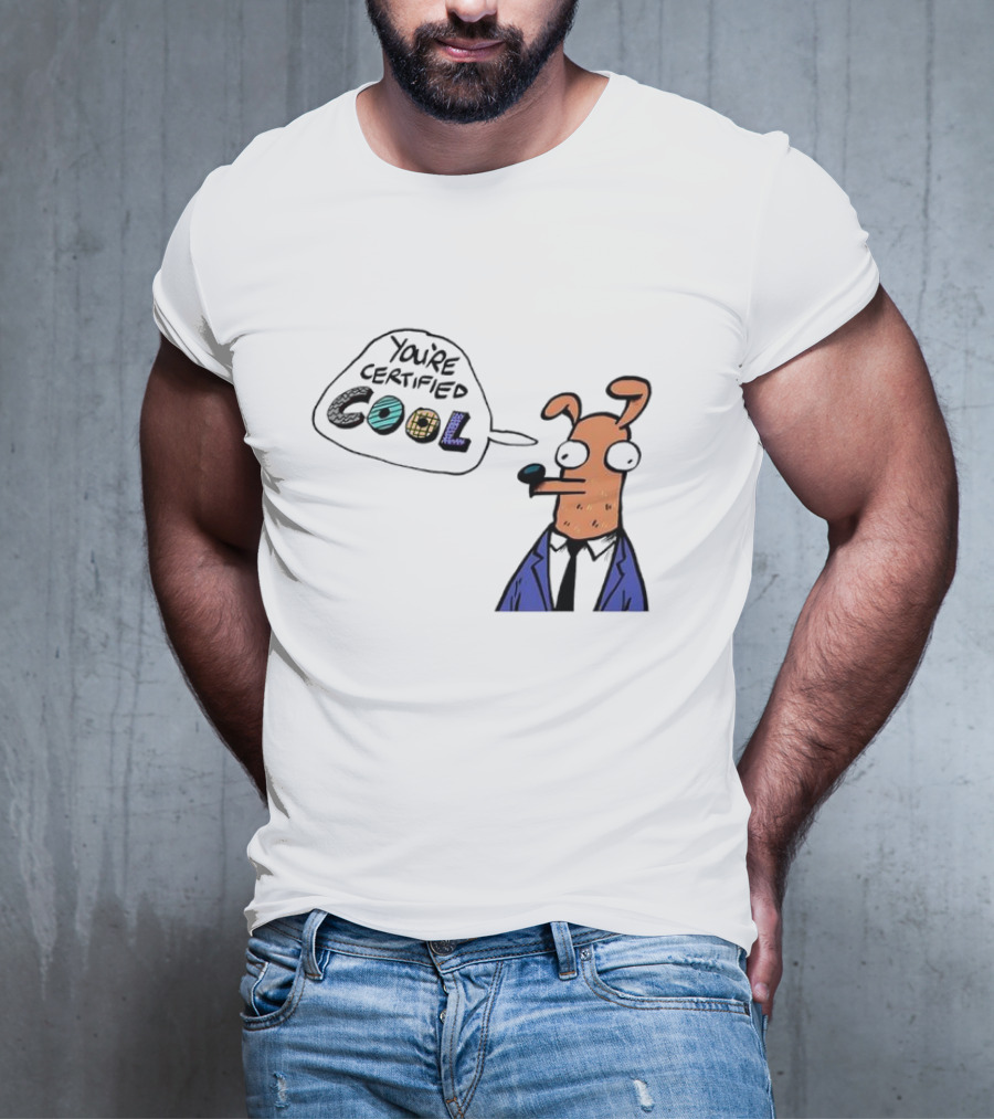 You're Certified Cool Stylized Cartoon Character With Sunglasses T-Shirt