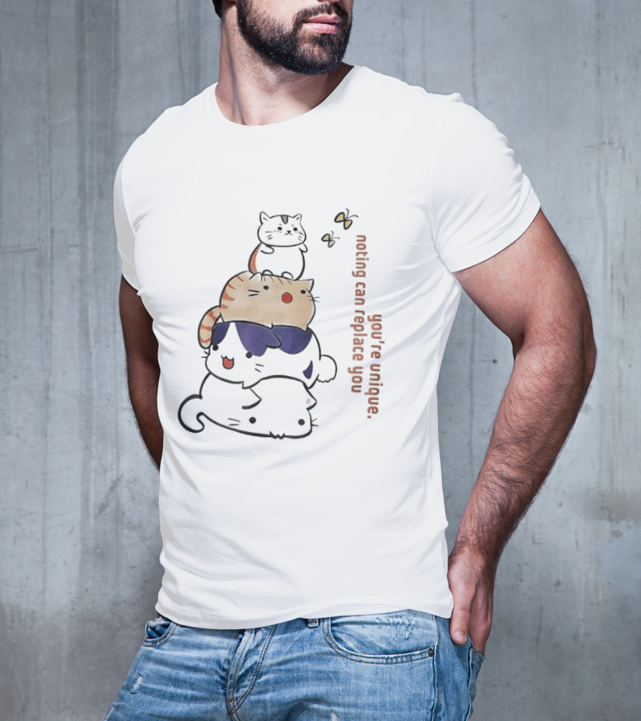 You’re Unique Nothing Can Replace You Kawaii Cat Stack Illustration T-Shirt