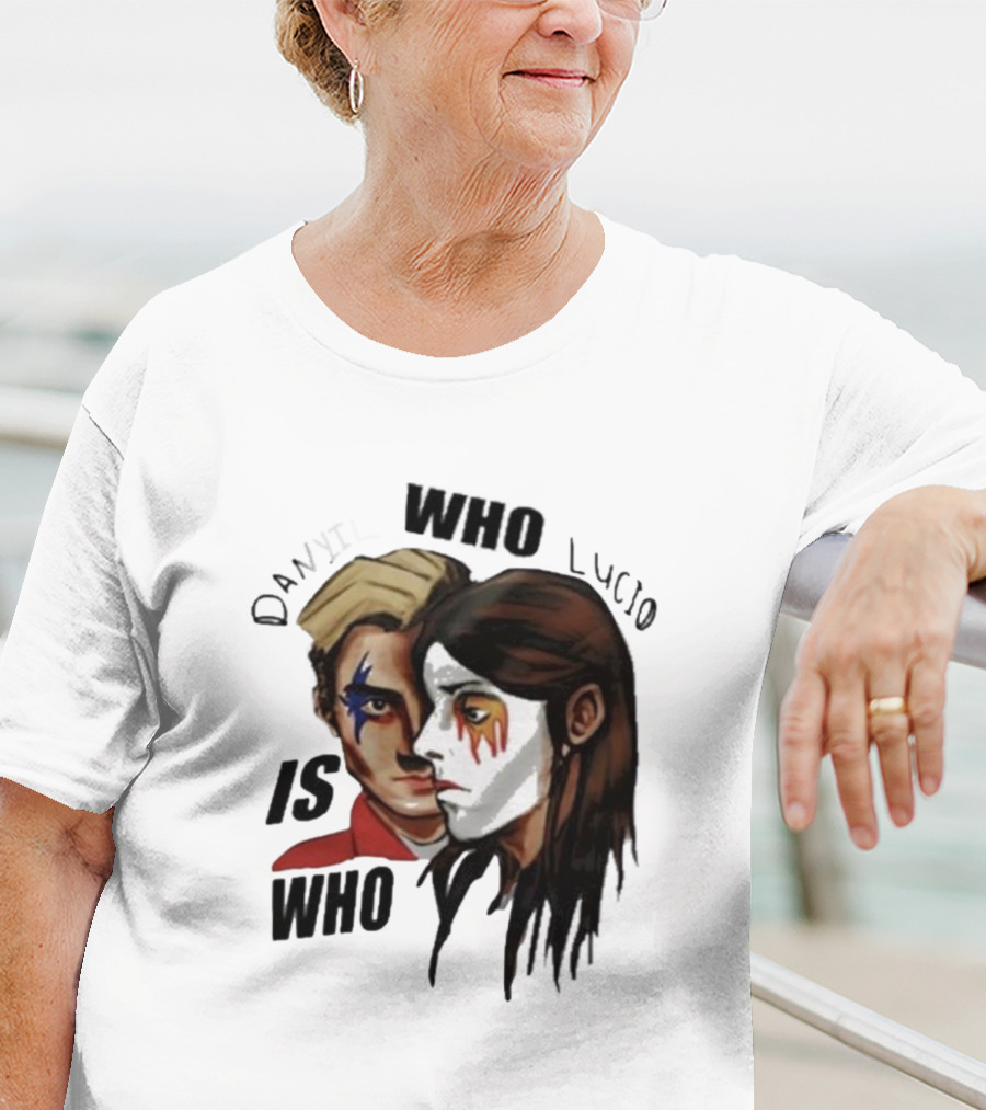 Danyil Who Lucio Who Is Who Danyil Lucio T-Shirt
