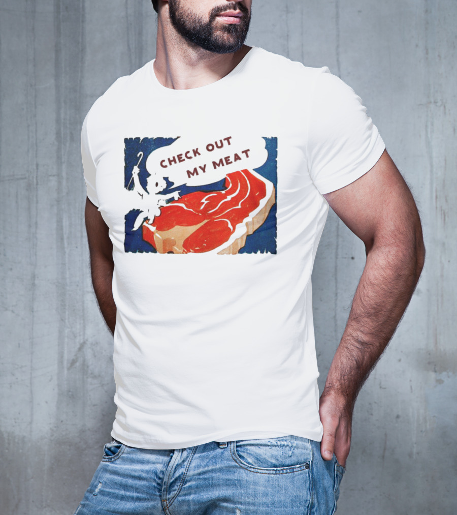 Vintage Check Out My Meat Steak Illustration T-Shirt
