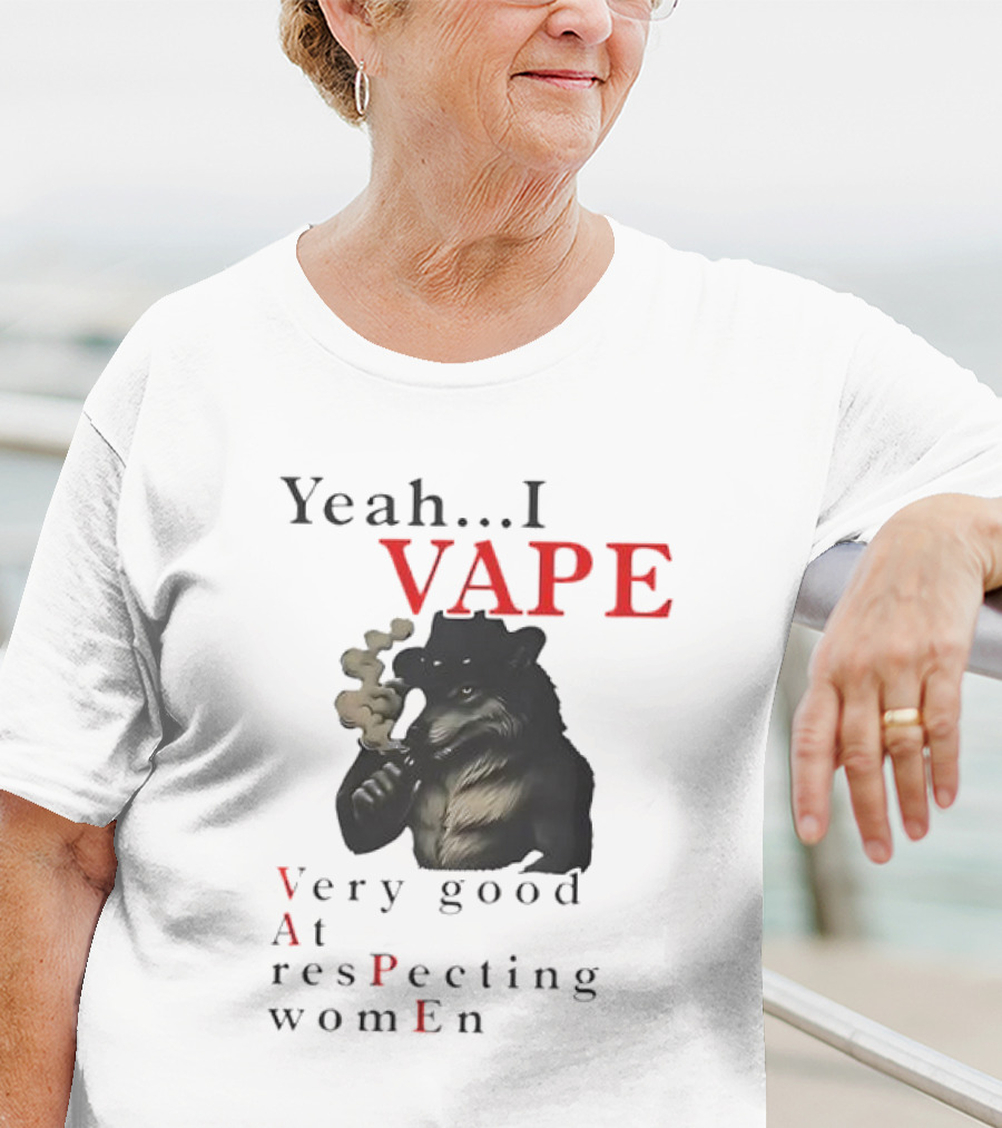 Yeah I Vape Respect Women Stylized Bear Smoking T-Shirt