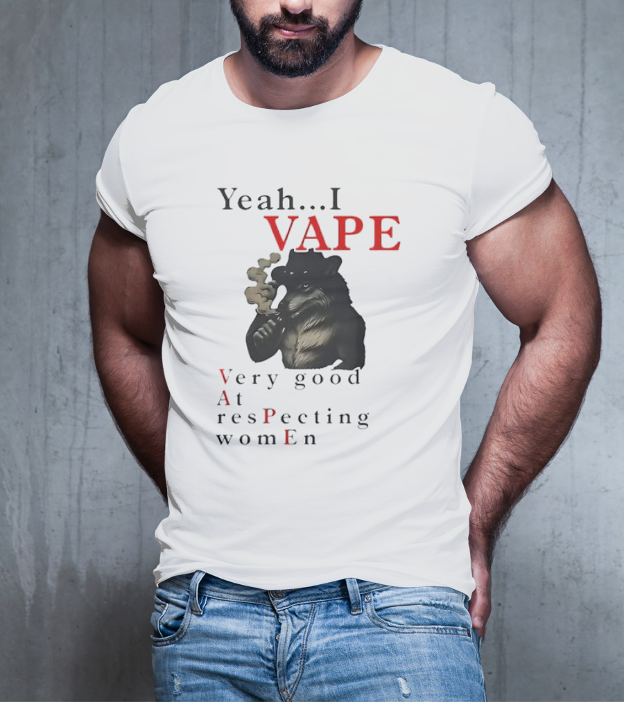 Yeah I Vape Respect Women Stylized Bear Smoking T-Shirt