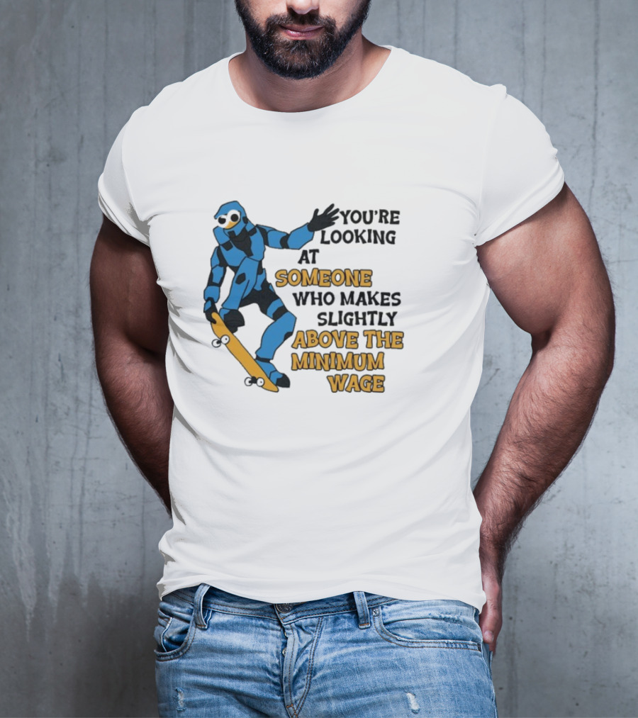 Skating Robot Humor Someone Above The Minimum Wage T-Shirt