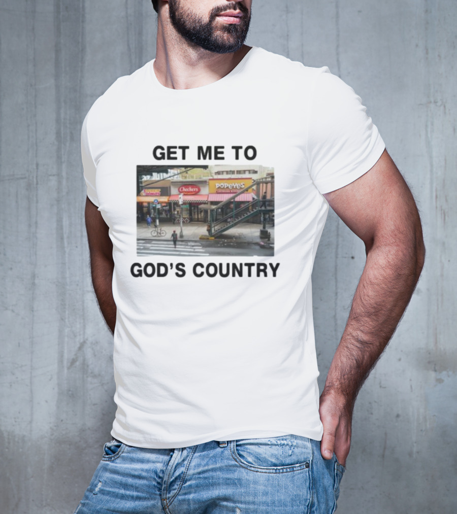Get Me To God's Country Checkers Popeyes Dunkin' NYC Street Scene T-Shirt