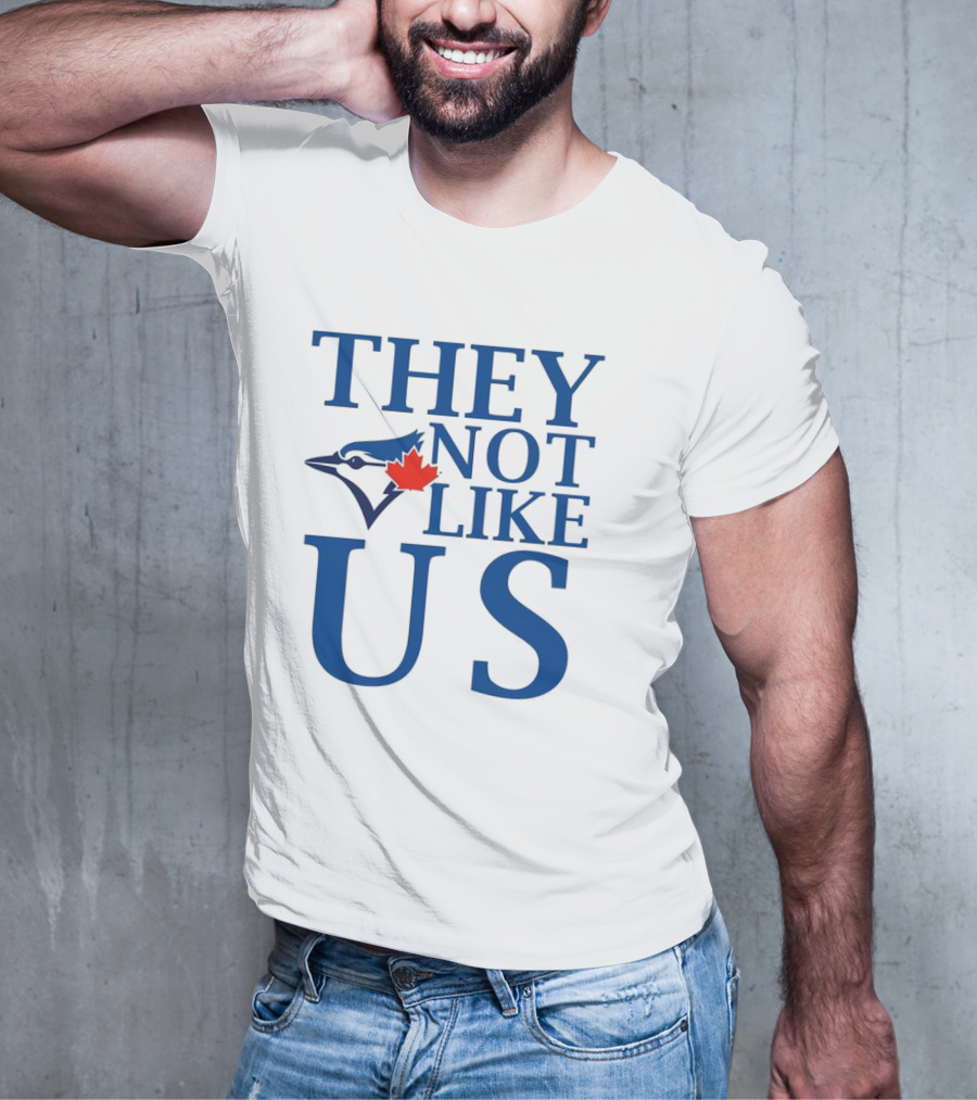 Toronto Blue Jays They Not Like Us Blue Jay And Maple Leaf Symbol T-Shirt