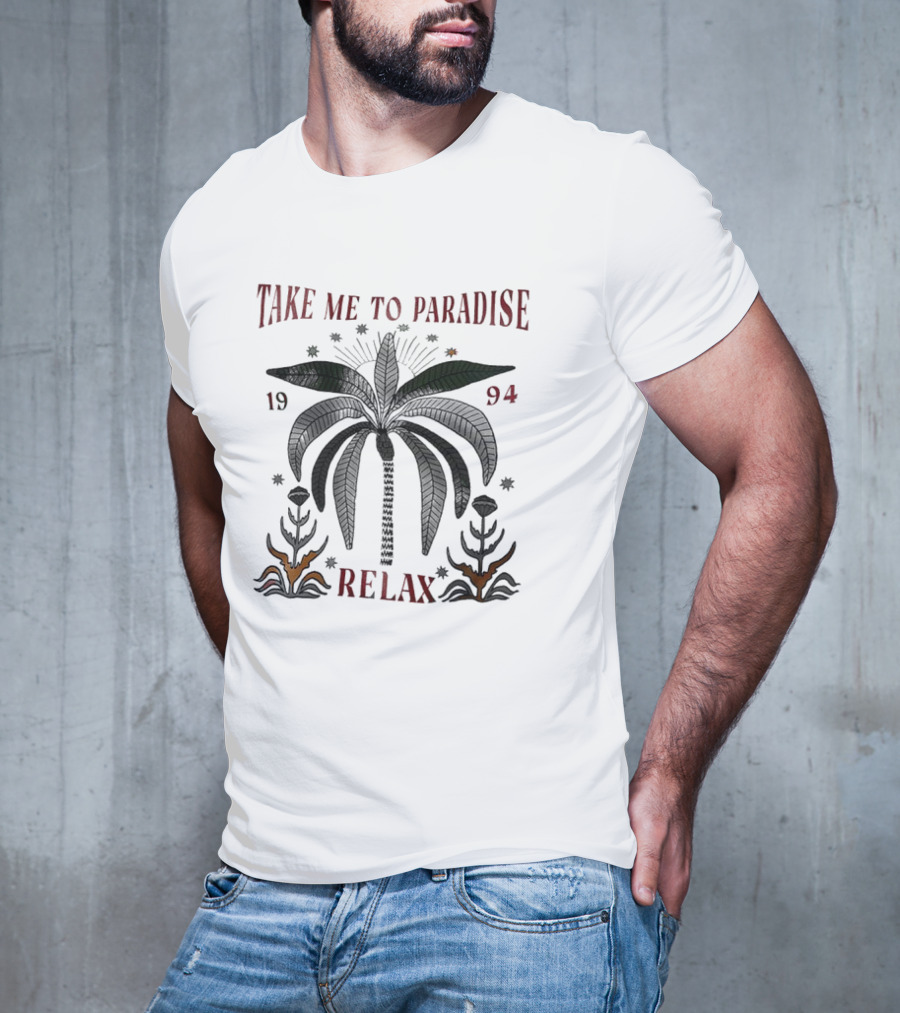 TAKE ME TO PARADISE RELAX 1994 PALM LEAVES AND STARS T-Shirt