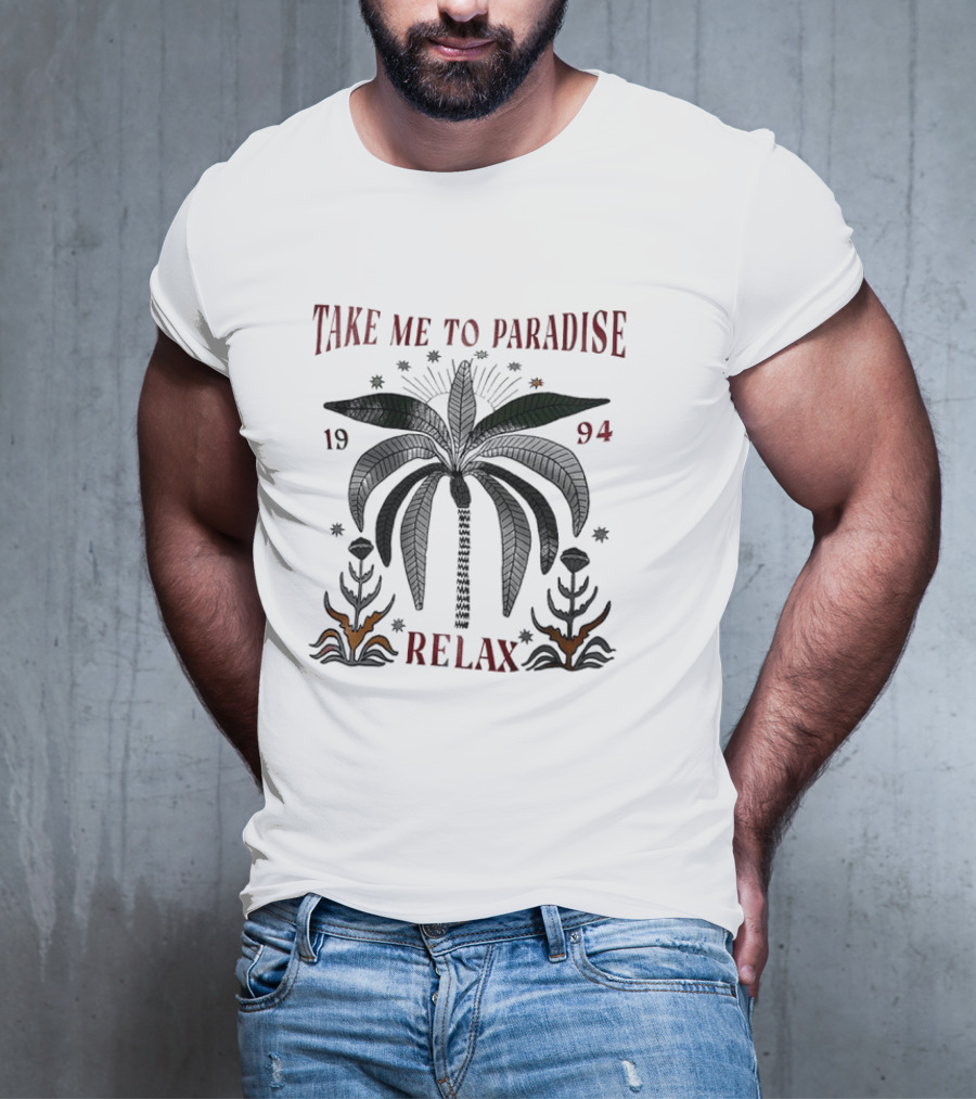 TAKE ME TO PARADISE RELAX 1994 PALM LEAVES AND STARS T-Shirt