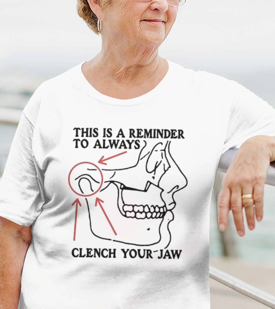This Is A Reminder To Always Clench Your Jaw Anatomical Illustration T-Shirt