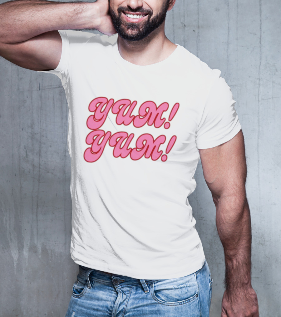 Sweet Yum Yum Yum Yum T-Shirt