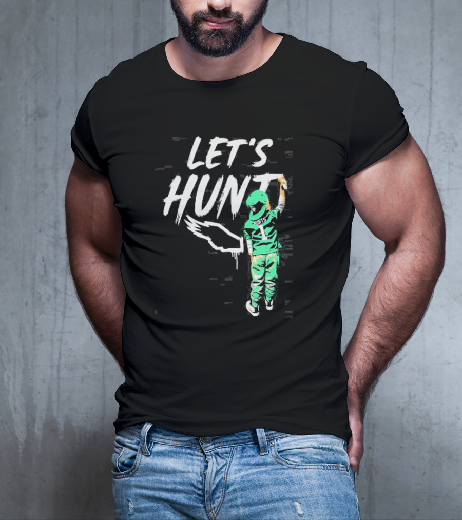Jalen Hurts Let’s Hunt Birds Philadelphia Eagles T-Shirt