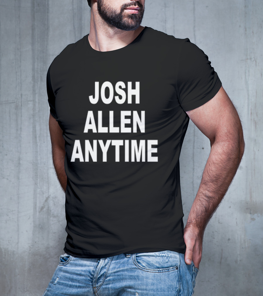 Josh Allen Anytime T-Shirt