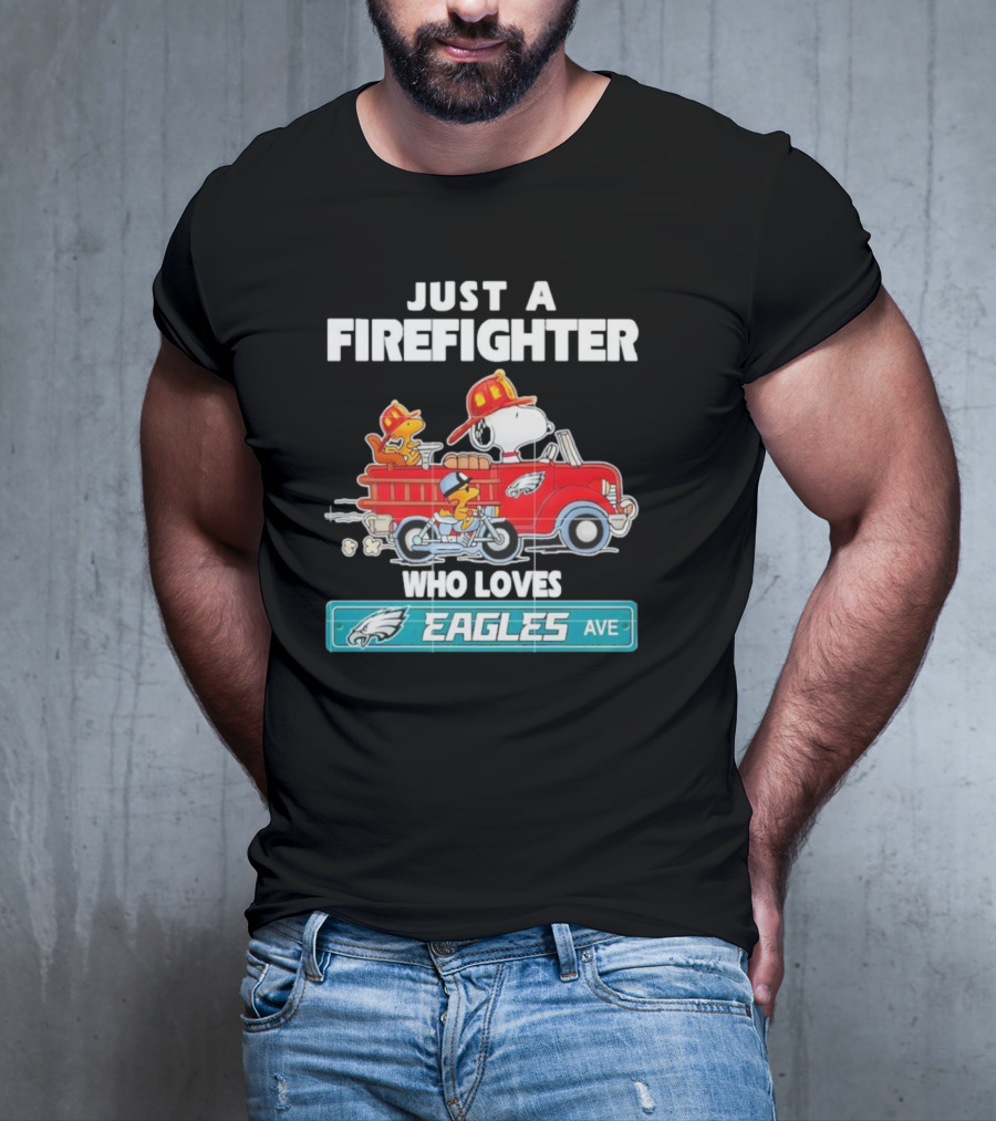 Just A Firefighter Snoopy Who Loves Eagles Ave T-Shirt
