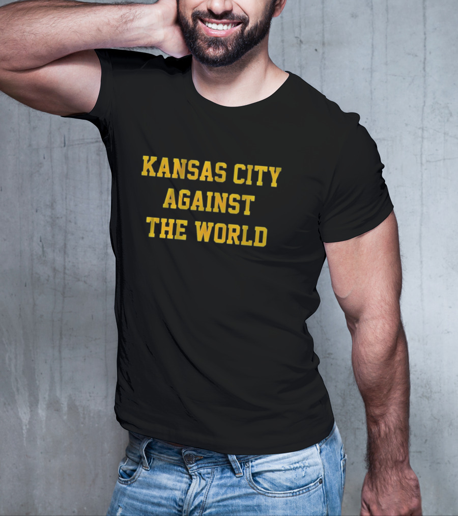 Kansas City Against The World Kansas City Chiefs Buffalo Bills Win T-Shirt