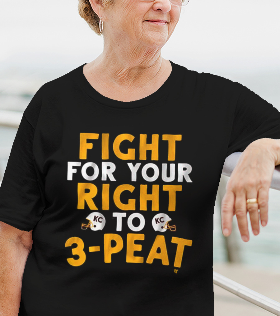Kansas City Chiefs Fight For Your Right To 3-Peat NFL Football T-Shirt