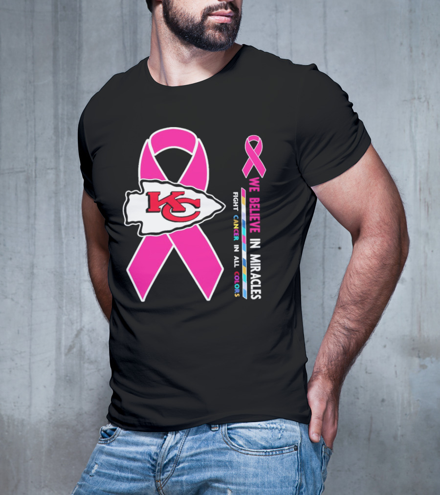 Kansas City Chiefs Pink Ribbon We Believe In Miracles Fight Cancer In All Colors T-Shirt
