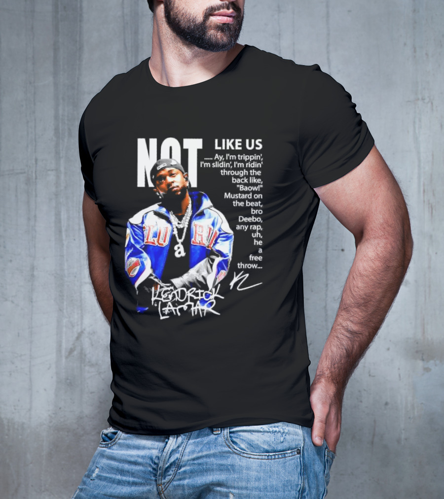 Kendrick Lamar Not Like Us Lyric Love Jacket Signature T-Shirt