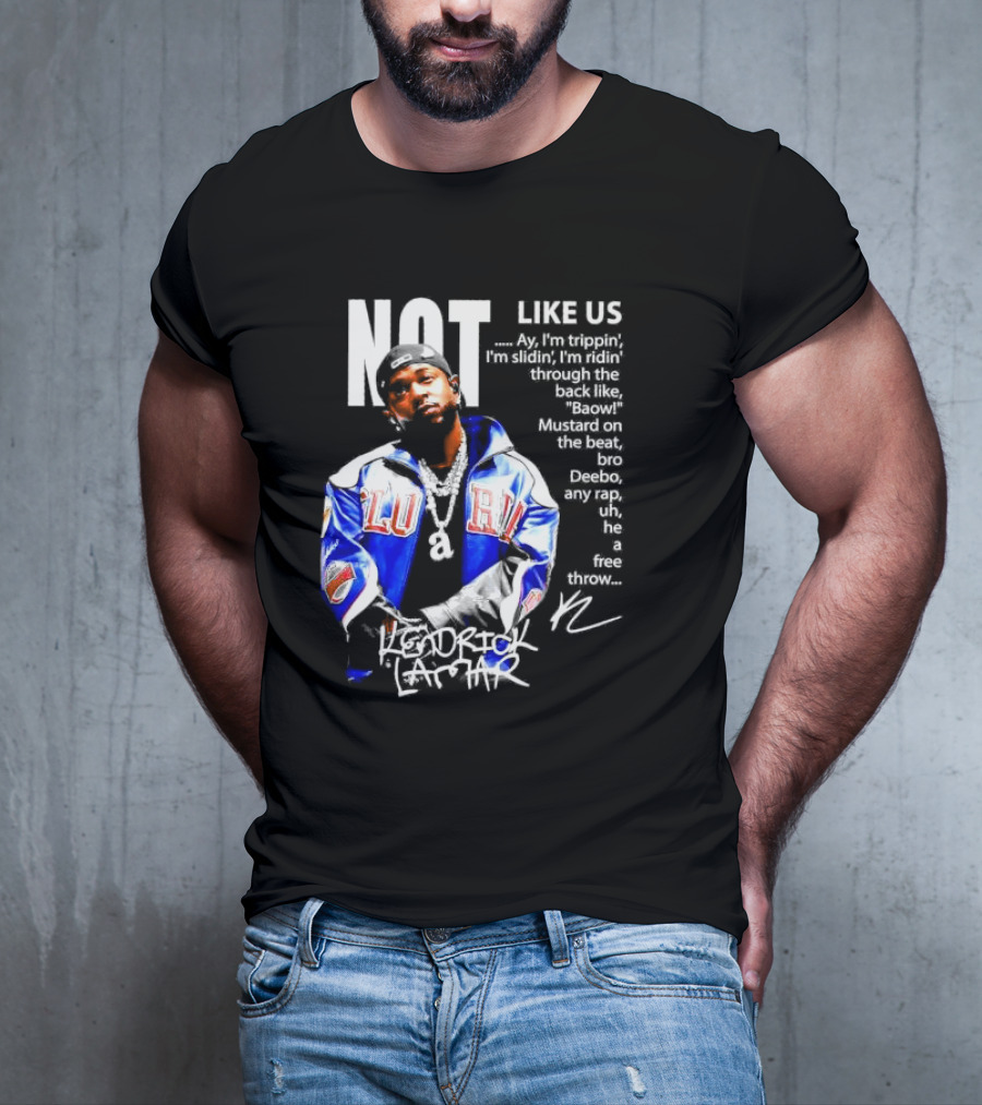 Kendrick Lamar Not Like Us Lyric Love Jacket Signature T-Shirt
