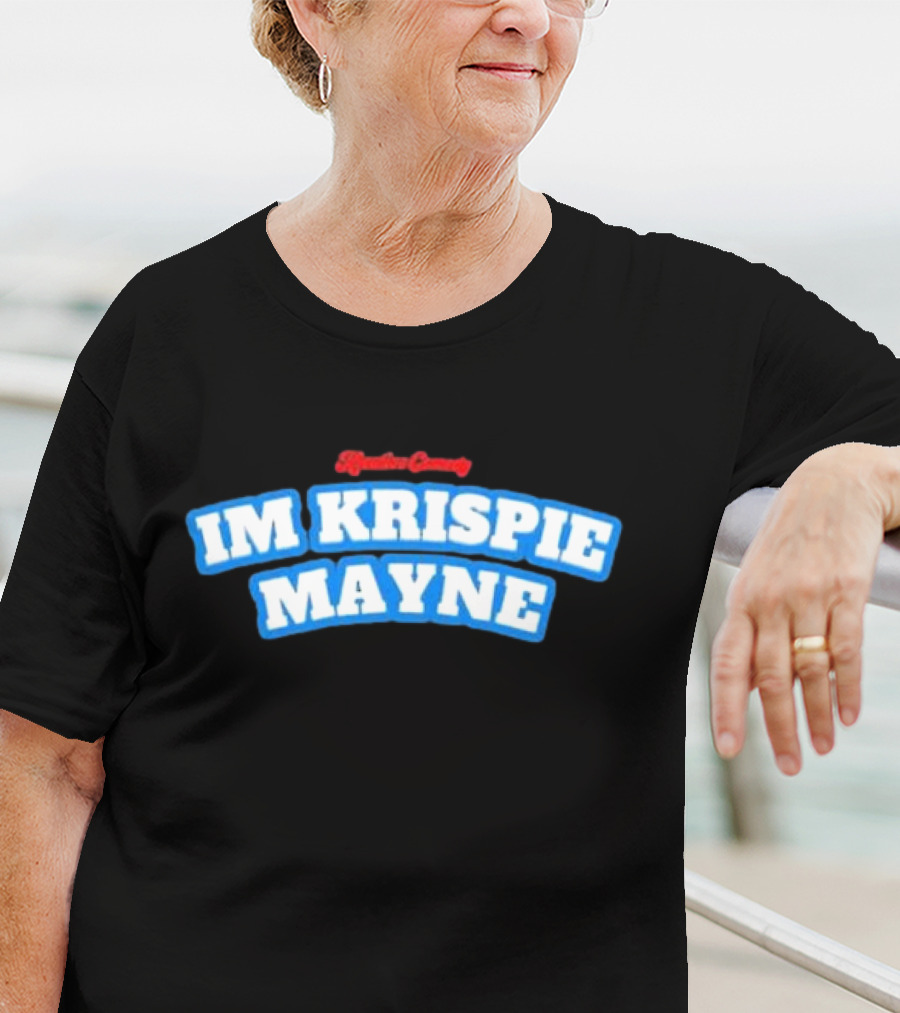 Kreative Comedy IM KRISPIE MAYNE Blue And Red Text T-Shirt