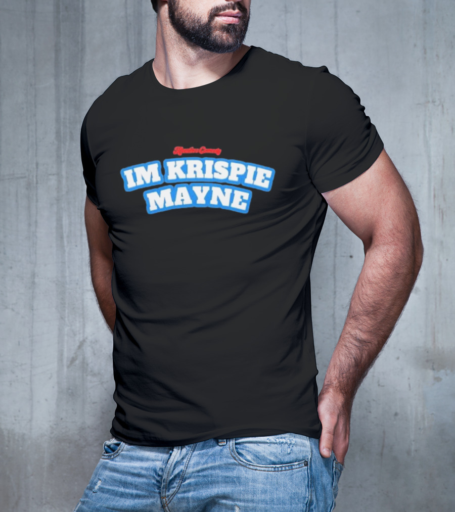 Kreative Comedy IM KRISPIE MAYNE Blue And Red Text T-Shirt