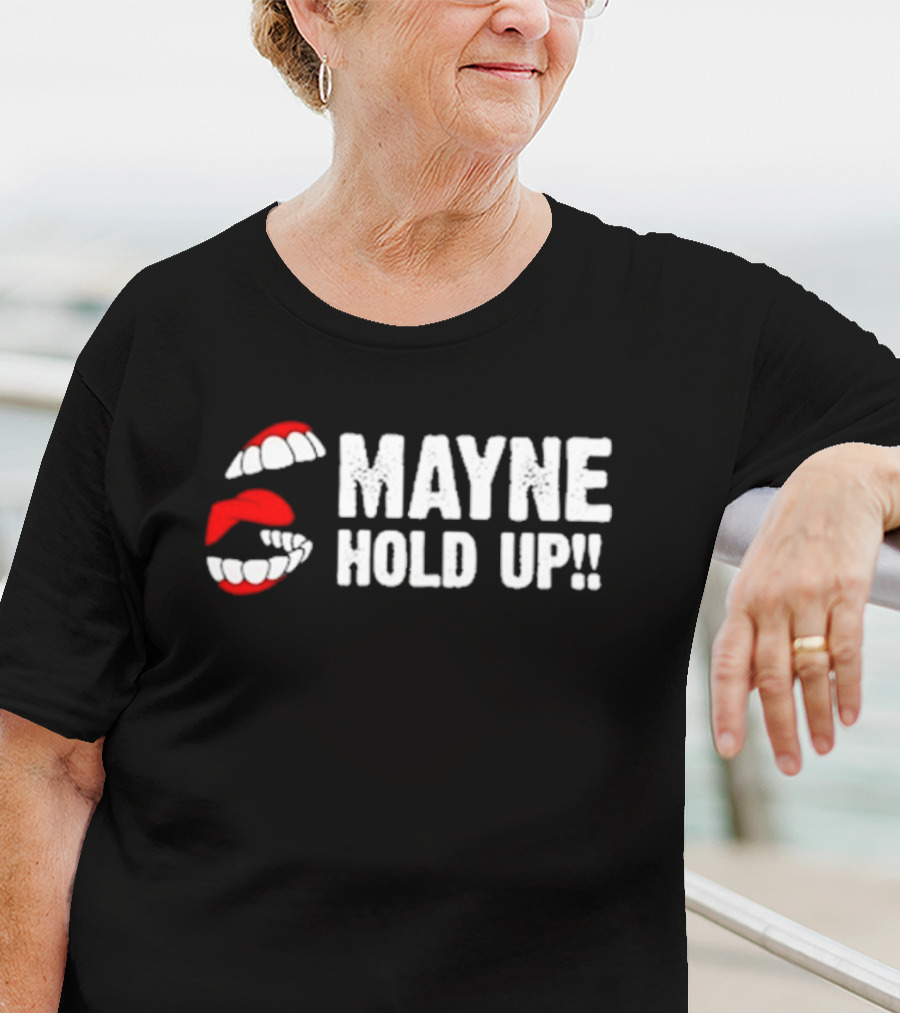 Mayne Hold Up Red Lips Bold Text T-Shirt