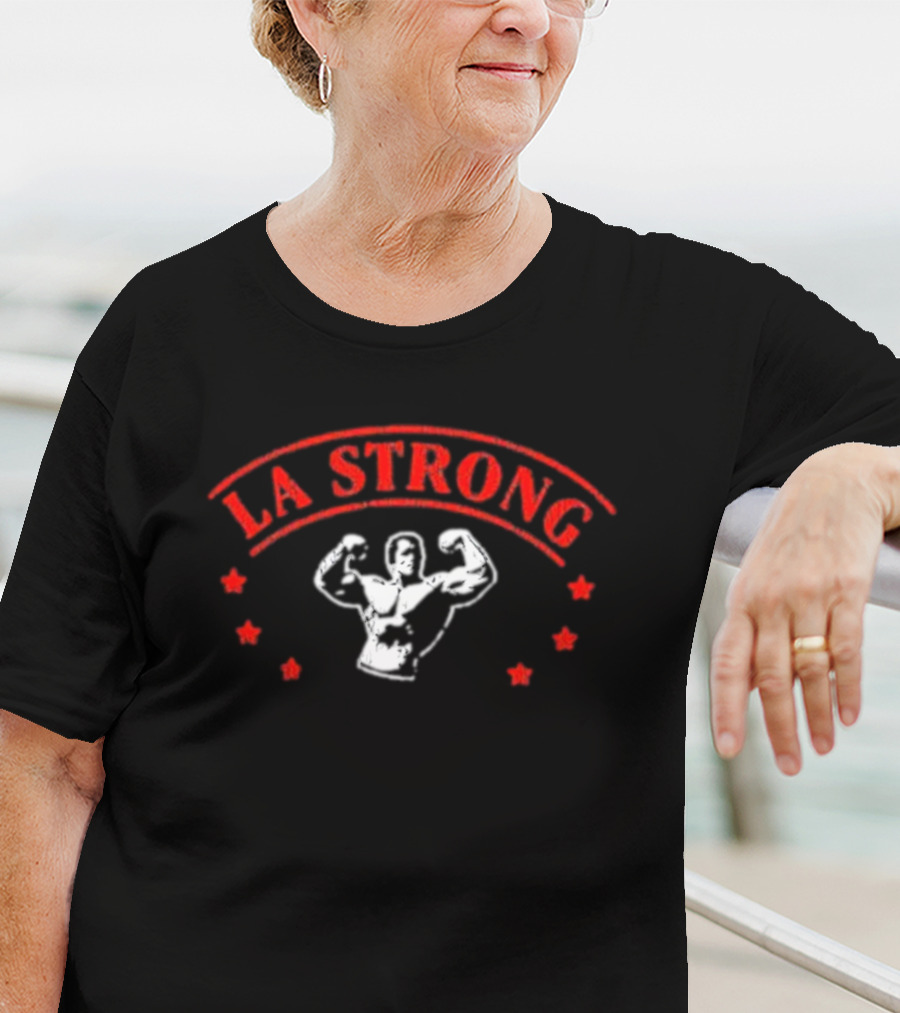 LA Strong 2025 Bodybuilder And Stars T-Shirt