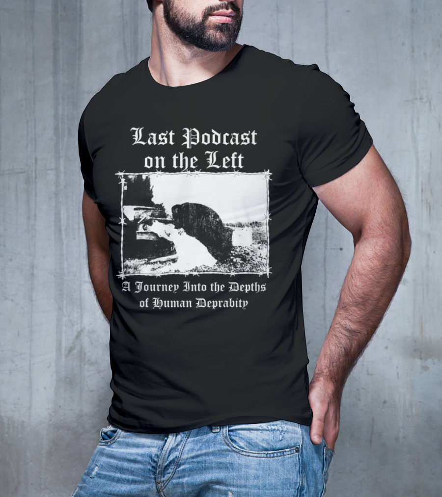 Last Podcast On The Left Cat A Journey Into The Depths Of Human Depravity T-Shirt