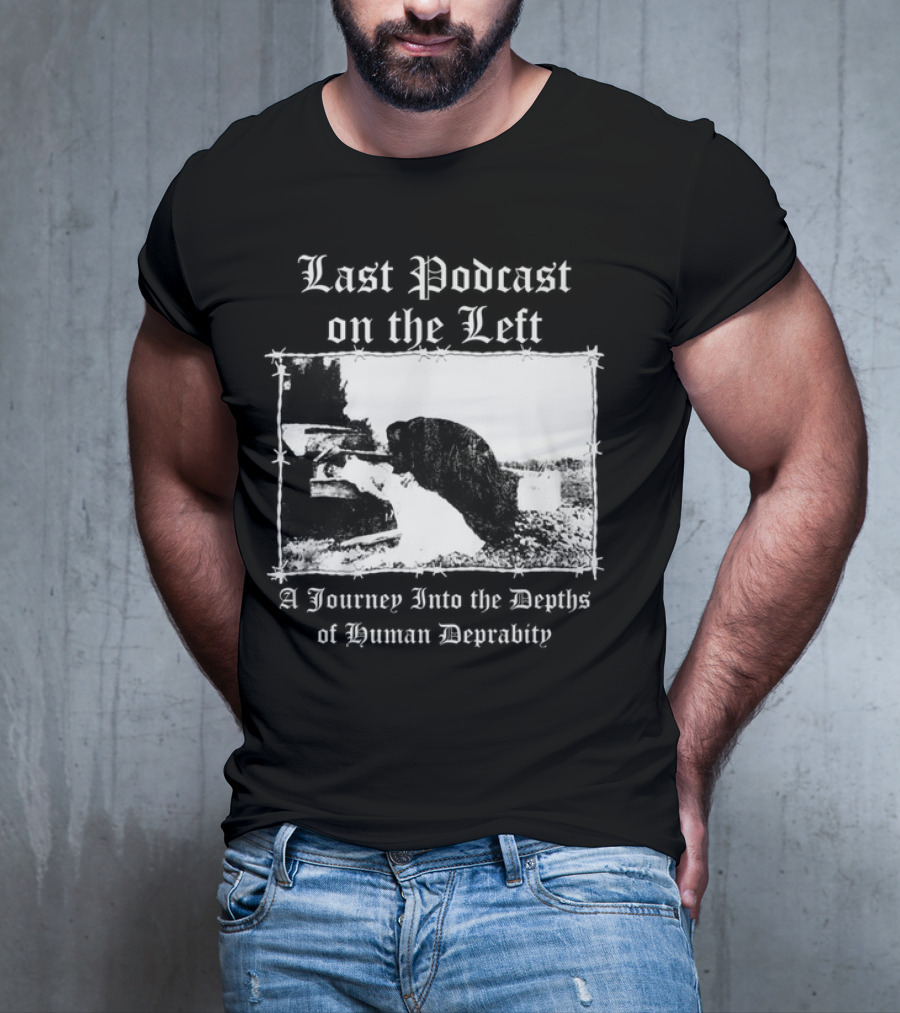 Last Podcast On The Left Cat A Journey Into The Depths Of Human Depravity T-Shirt