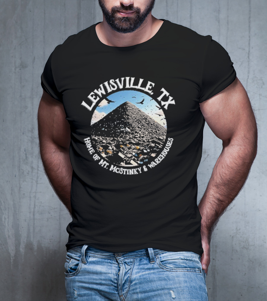 Lewisville TX Home Of Mt. Jacothney And Warehouses T-Shirt