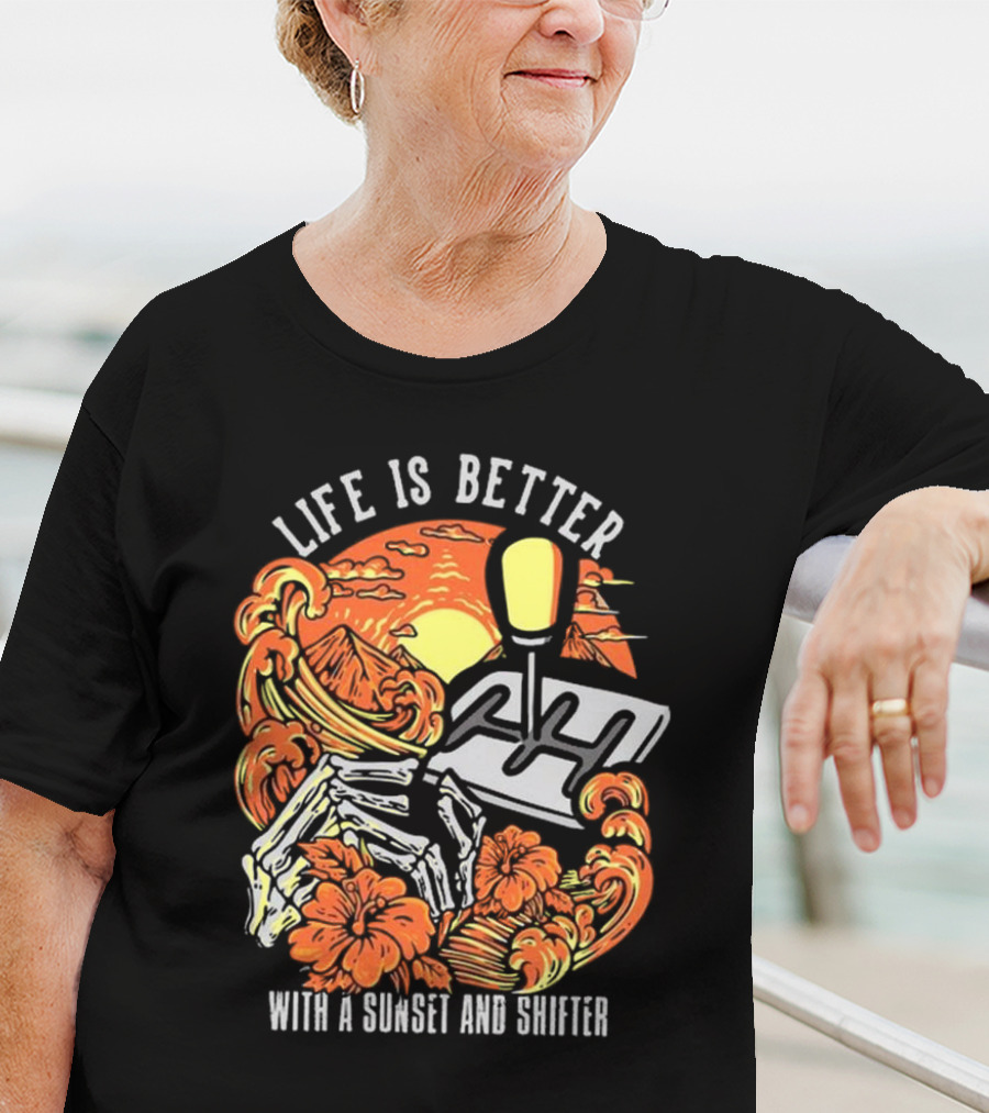 Life Is Better With A Sunset And Shifter Orange Skeleton Floral Waves T-Shirt