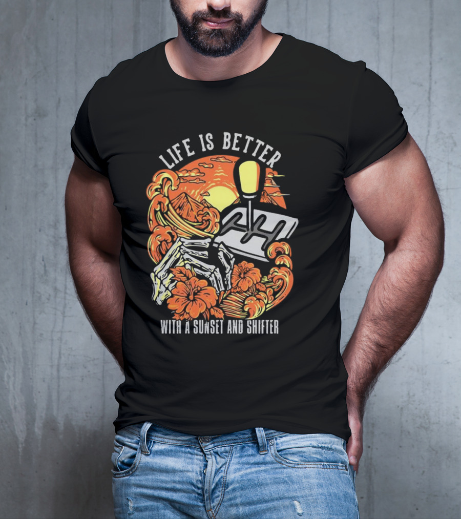 Life Is Better With A Sunset And Shifter Orange Skeleton Floral Waves T-Shirt