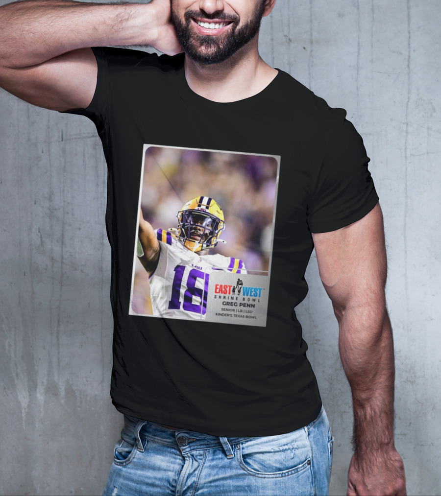 LSU Tigers 18 Greg Penn III Senior Linebacker East West Shrine Bowl Kinder's Texas Bowl T-Shirt