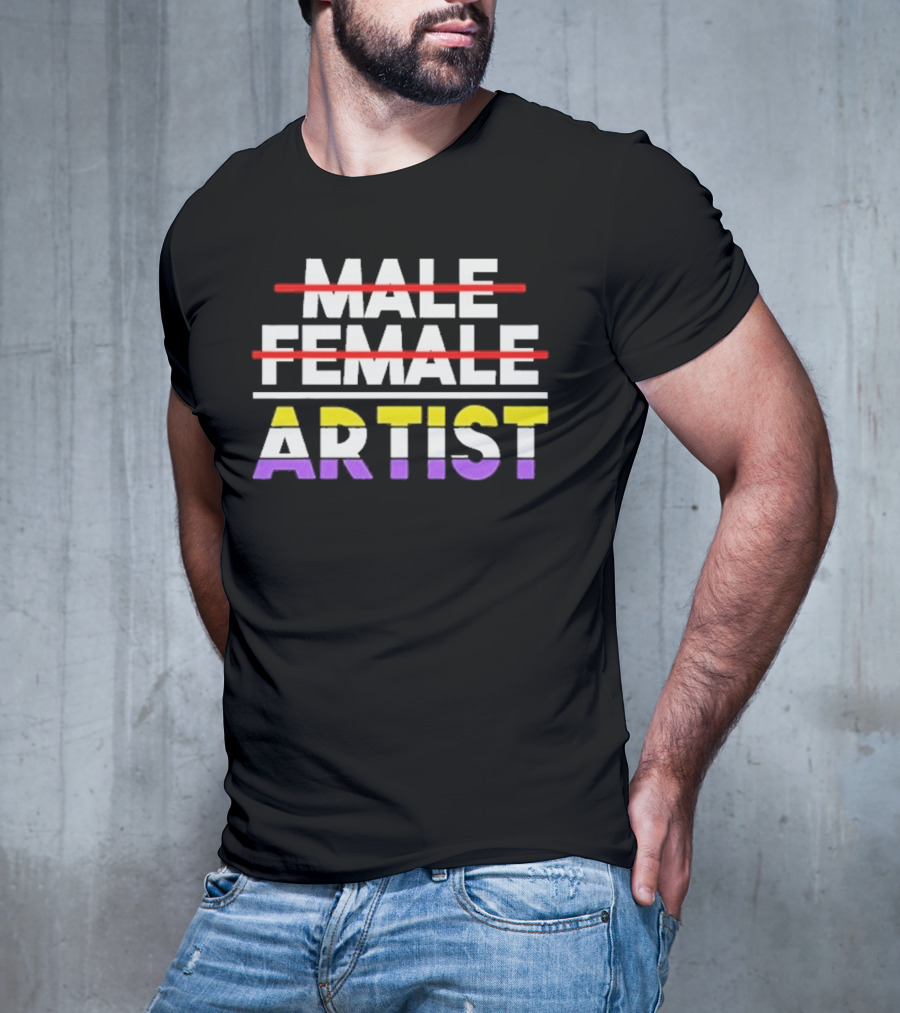 "Nonbinary Artist Pride Message With Crossed Out Male Female Text" T-Shirt