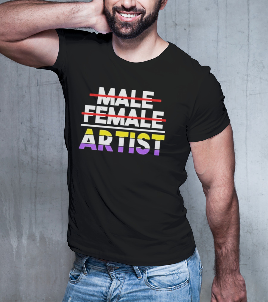 "Nonbinary Artist Pride Message With Crossed Out Male Female Text" T-Shirt