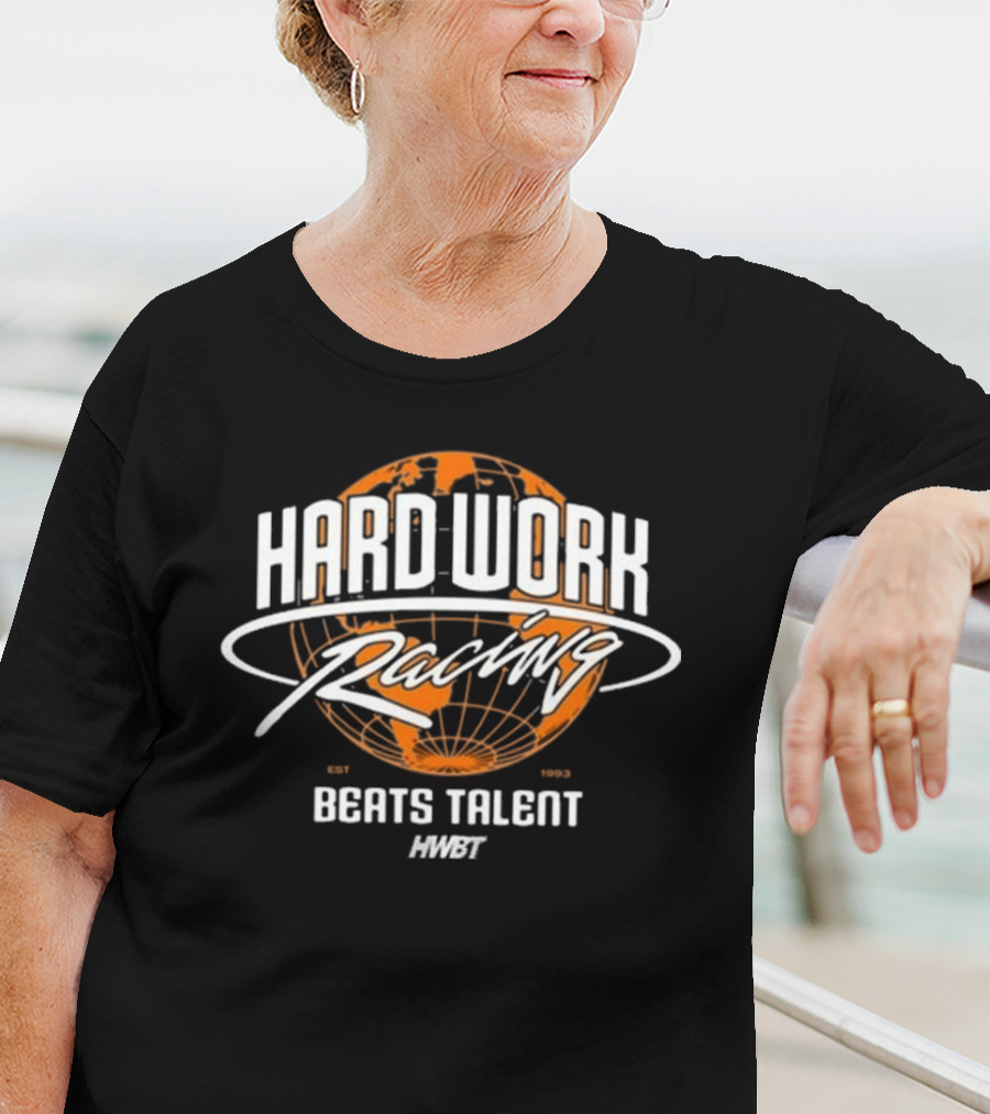 Hard Work Racing Beats Talent Global Map Hngte T-Shirt