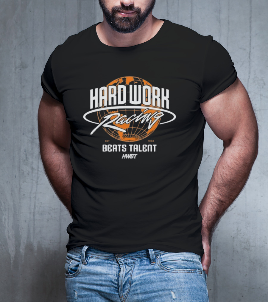 Hard Work Racing Beats Talent Global Map Hngte T-Shirt