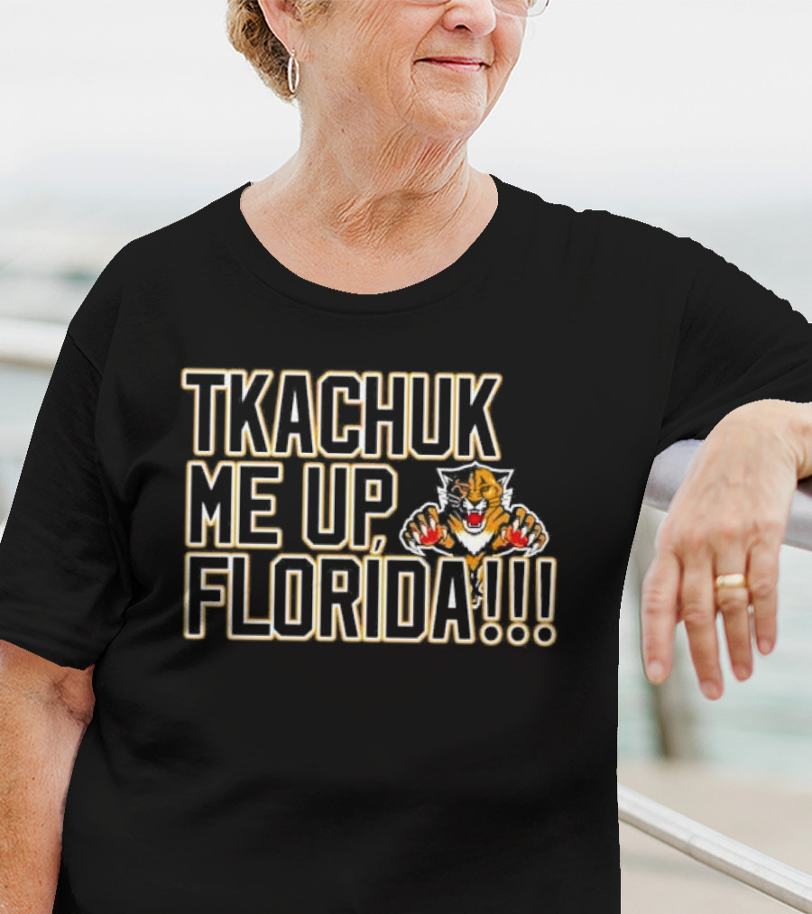 Tkachuk Me Up Florida Panthers Hockey Passion Playoffs T-Shirt
