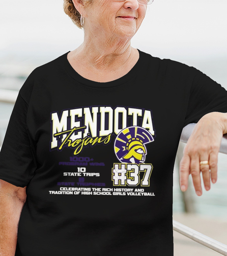 Mendota Trojans 1000 Wins 10 State Trips Tradition Of High School Girls Volleyball #37 T-Shirt