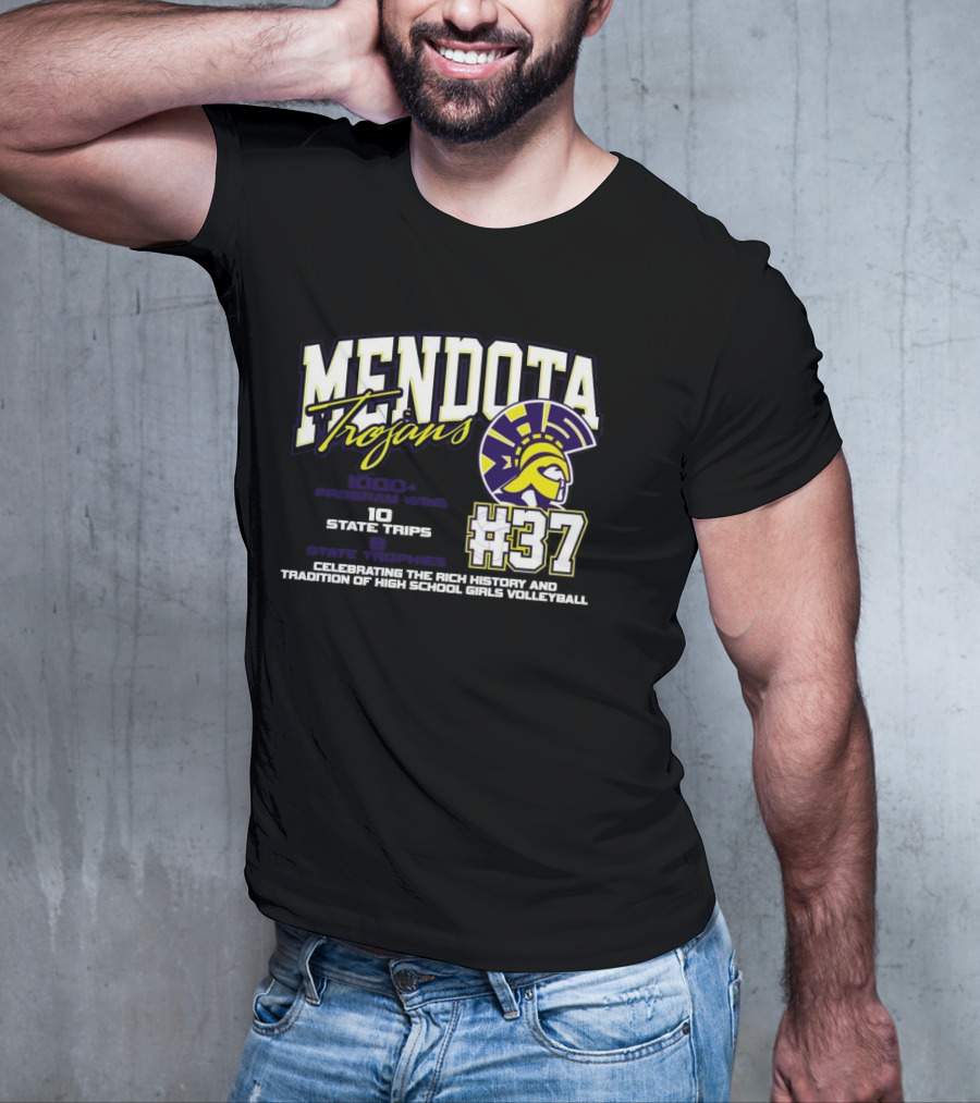 Mendota Trojans 1000 Wins 10 State Trips Tradition Of High School Girls Volleyball #37 T-Shirt